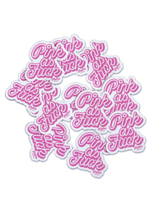 PINK AS FUCK STICKER